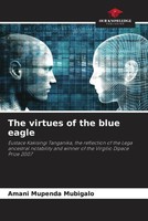 Amani Mupenda Mubigalo | The Virtues Of The Blue Eagle | Taschenbuch | Englisch