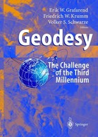Geodesy - The Challenge Of The 3Rd Millennium Volker S. Schwarze
