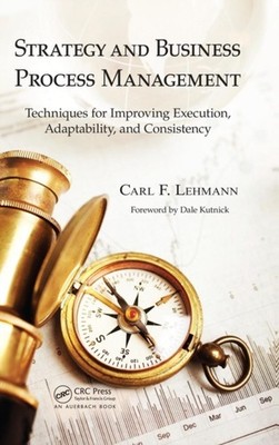 Lehmann - Strategy and Business Process Management  Techniques for Imp - X555z