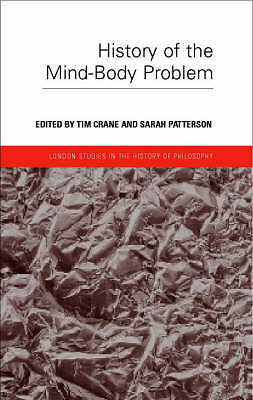 History of the Mind-Body Problem (London Studies in the History of Philosophy) 