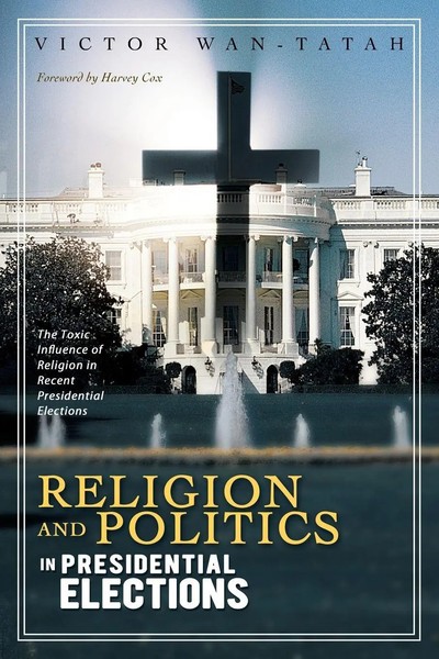Victor Wantatah | Religion And Politics In Presidential Elections | Taschenbuch-image