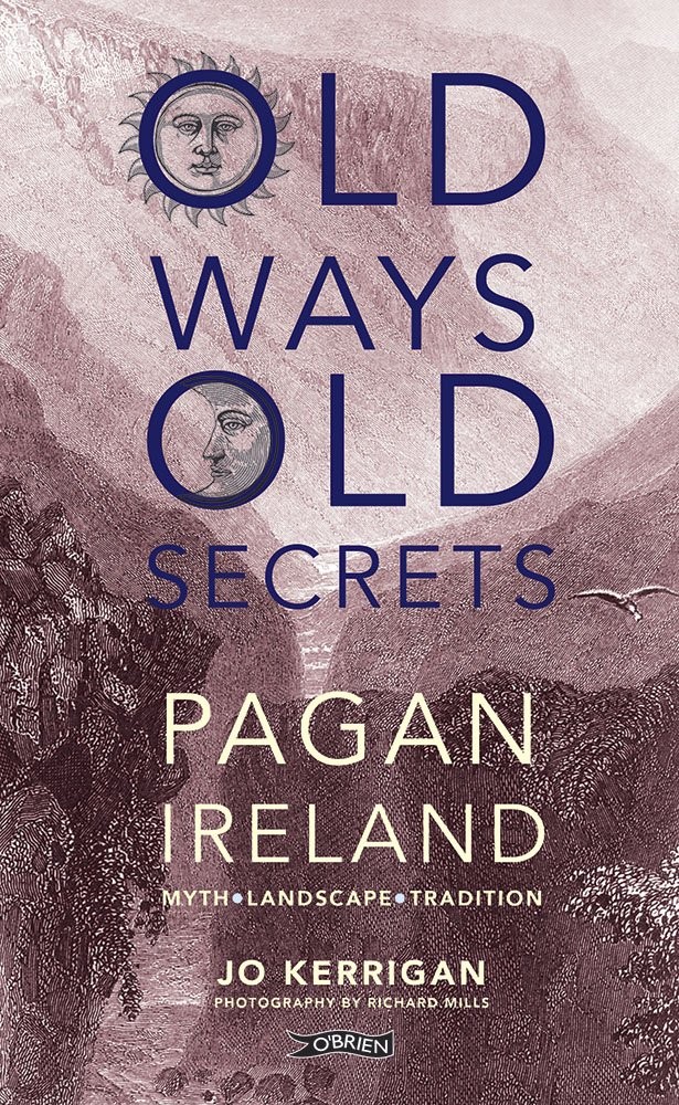 Old Ways Old Secrets: Pagan Ireland: Myth  Landscape  Tradition by Jo Kerrigan - Image 6