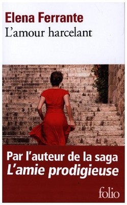 L'amour harcelant | Elena Ferrante | 2020 | L'amore molesto