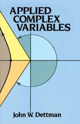 Applied Complex Variables by John W Dettman: New