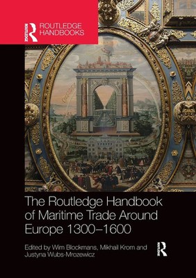 Wim Blockmans (u. a.) | The Routledge Handbook of Maritime Trade around...