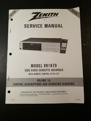 Zenith Service Manual Model VR1870 VHS Video Cassette Recorder Volume 1A. F6