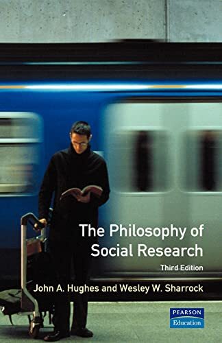 The Philosophy of Social Research (Longman Social Research Serie