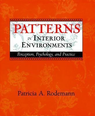 Patterns in Interior Environments: Perception, Psychology, and Practice