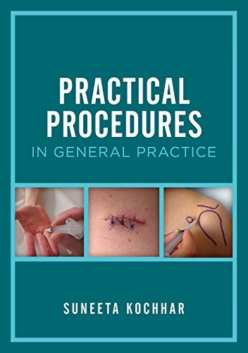 Practical Procedures in General Practice By Suneeta Kochhar