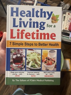 Healthy Living for a Lifetime: 7 simple steps by FC & A new hardcover book 