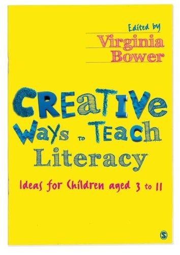 Creative Ways to Teach Literacy: Ideas For Children Aged 3 To 11