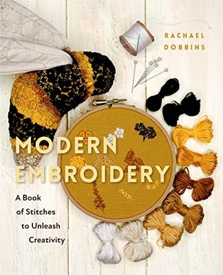 Modern Embroidery: A Book of Stitch..., Dobbins, Rachae