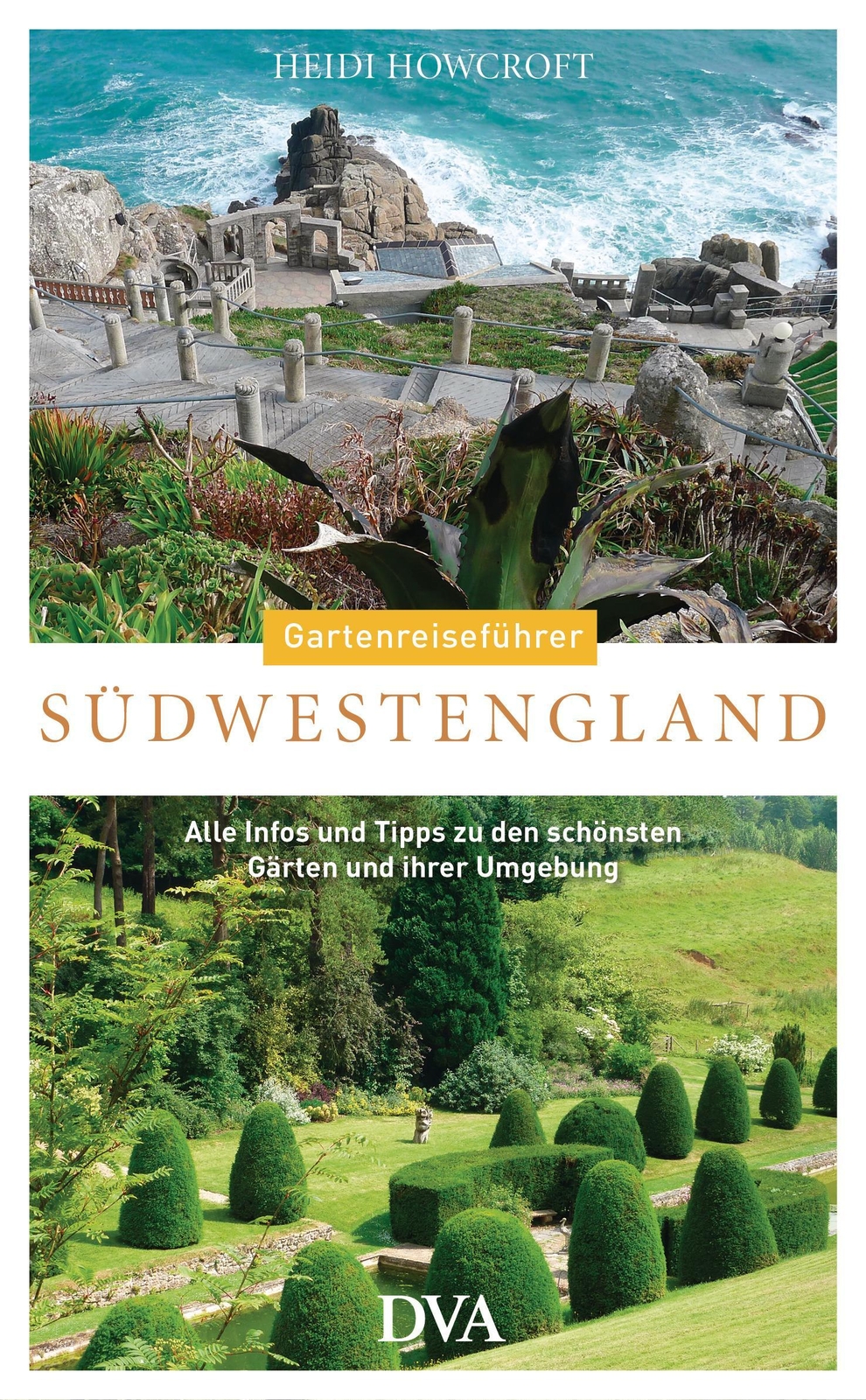 Gartenreiseführer Südwestengland Heidi Howcroft 9783421040732