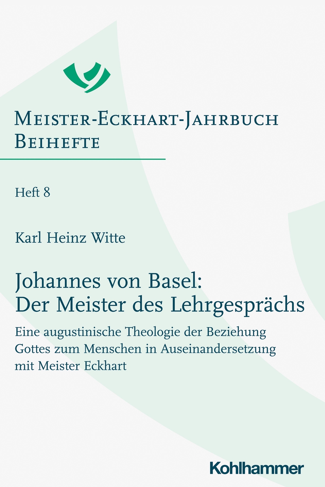 Johannes Von Basel: Der Meister Des Lehrgesprächs Karl Heinz Witte