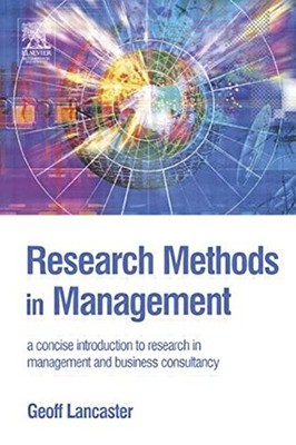 RESEARCH METHODS IN MANAGEMENT: A CONCISE INTRODUCTION TO By Geoff Lancaster