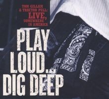 Play Loud...Dig Deep von Tom Gillam | CD | Zustand sehr gut