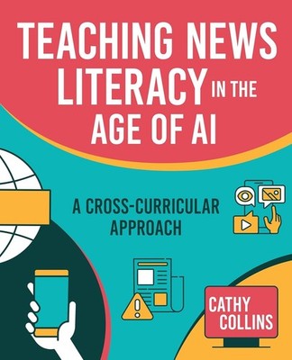 Teaching News Literacy in the Age of AI: A Cross-Curricular Approach