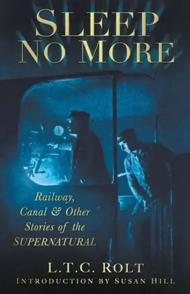 L T C Rolt | Sleep No More | Taschenbuch | Englisch (2010) | Ean 9780752455778-image