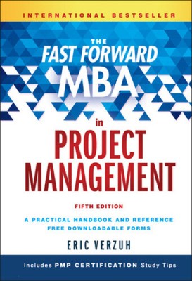 The Fast Forward MBA in Project Management (Fast Forward MBA Series)