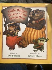 Little Badger, Terror of the Seven Seas Hardcover Eve Bunting First Edition