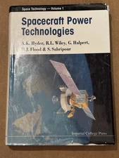 Space Technology: Spacecraft Power Technologies by A. K. Hyder, D. J. Flood