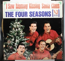 FOUR SEASONS Christmas 45rpm + Pic Sl I Saw Mommy Kissing Santa Claus/Tears HEAR