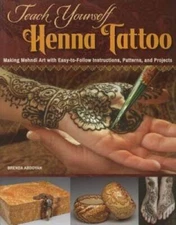 Teach Yourself Henna Tattoo: Making Mehndi Art with Easy-to-Follow I - VERY GOOD