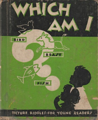 Which Am I Bird Beast Fish Picture Riddles for Young Readers 1936 Vintage