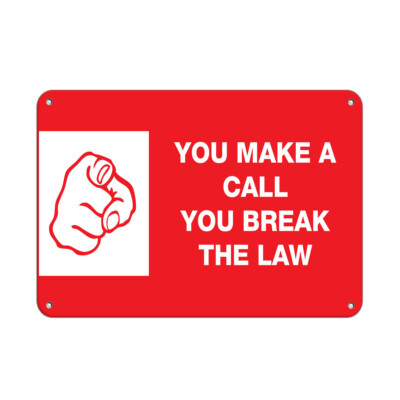 Horizontal Metal Sign Multiple Sizes You Make Call Break Tha Law No Cell Phones