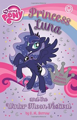 Princess Luna and the Winter Moon Festival (My Little Pony),G M Berrow