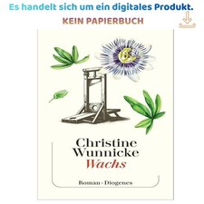 Wachs (detebe), Christine Wunnicke 2026