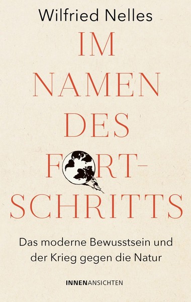 Wilfried Nelles | Im Namen Des Fortschritts | Buch | Deutsch (2023)-image