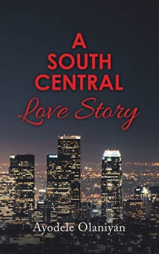 A South Central Love Story, Olaniyan, Ayodele 9781728387413 Free Shipping<-
