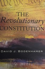 The Revolutionary Constitution by Bodenhamer, David J.