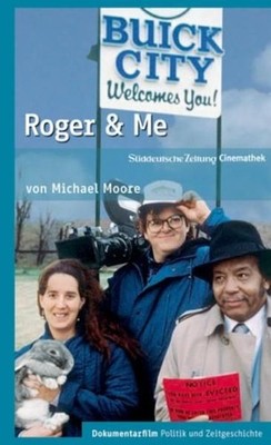 Roger & Me Moore, Michael: