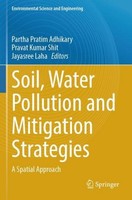 Soil, Water Pollution And Mitigation Strategies Partha Pratim Adhikary