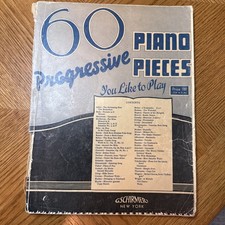 G. Schirmer New York 60 Progressive Piano Pieces You Like To Play 1938