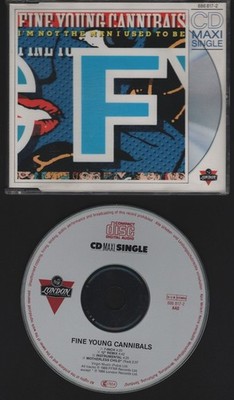 FINE YOUNG CANNIBALS - I'M NOT THE MAN I USED TO BE- 4 TRACK MAXI CD LONDON   89