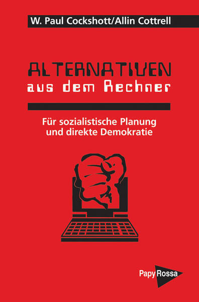 Thumbnail - Alternativen Aus Dem Rechner | W. Paul Cockshott, Allin Cottrell |