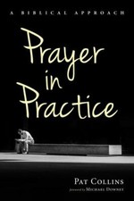 Prayer In Practice by Pat Collins, Collins, Brand New, Free shipping in the US