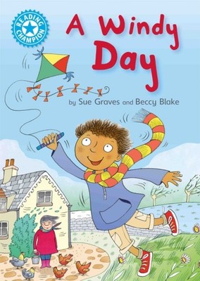 Reading Champion: A Windy Day by Sue Graves (Paperback Book)