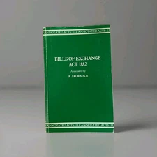 Bills Of Exchange Act 1882 Annotated By A Arora LLP Annotated Acts
