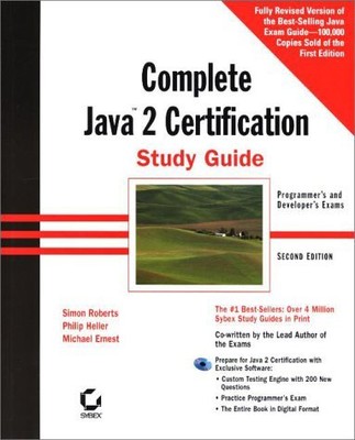 THE COMPLETE JAVA 2 CERTIFICATION STUDY GUIDE: By Simon Roberts & Philip Heller