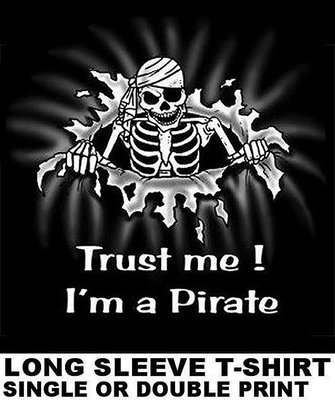 TRUST ME I'M A PIRATE CARIBBEAN SKULL SWORD SKELETON BONES EYE PATCH T-SHIRT S11