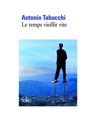 Temps Vieillit Vite, Antoni Tabucchi