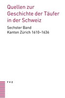 Quellen Zur Geschichte Der TäUfer In Der Schweiz Band 6 Urs B. Leu