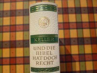 WERNER KELLER - Und die Bibel hat doch recht