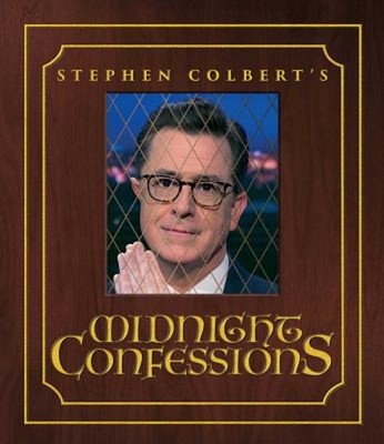 Stephen Colbert's Midnight Confessions Hardcover