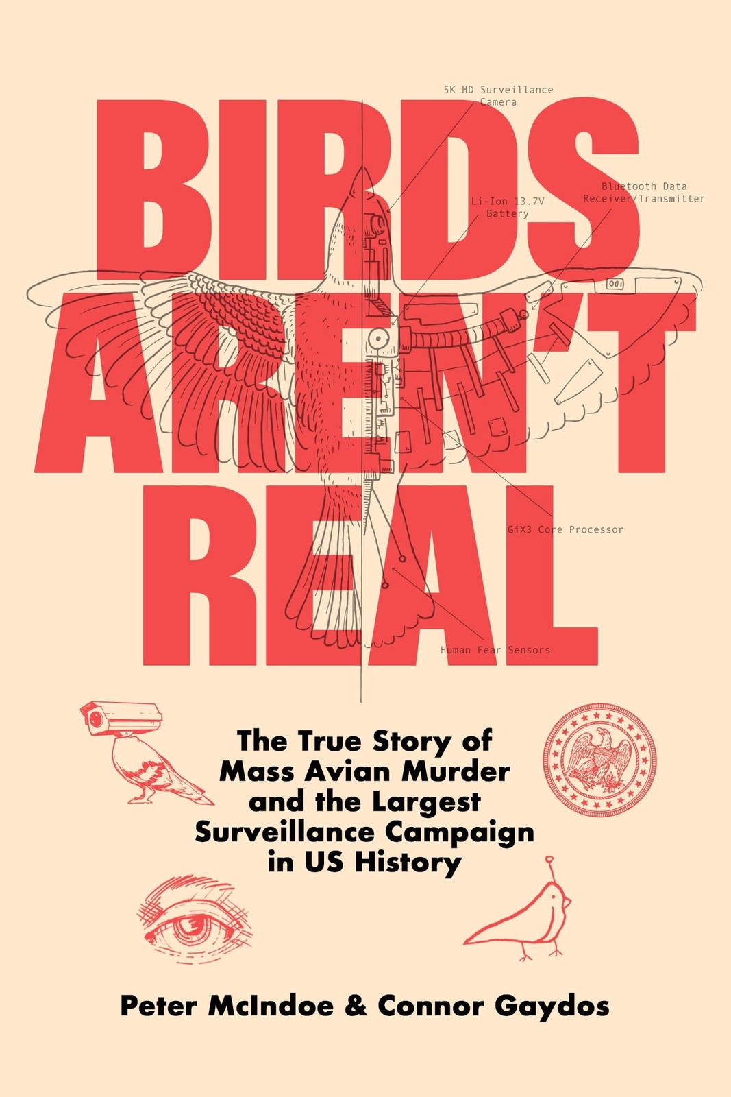 Birds Aren't Real: The True Story of Mass Avian Murder and the Largest Surve...