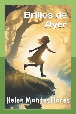 Brillos de Ayer by Helen Montesflores Paperback Book